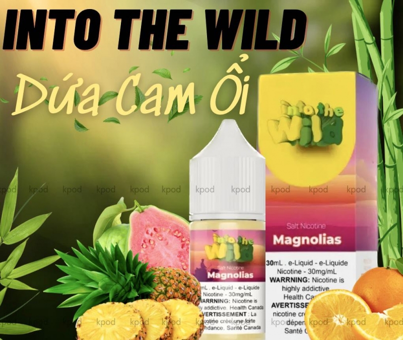 Dứa cam ổi Magnolias INTO THE WILD 30ml 30mg 50mg